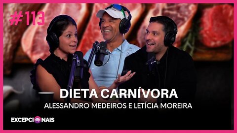 Alessandro Medeiros e Letícia Moreira - Dieta Carnívora