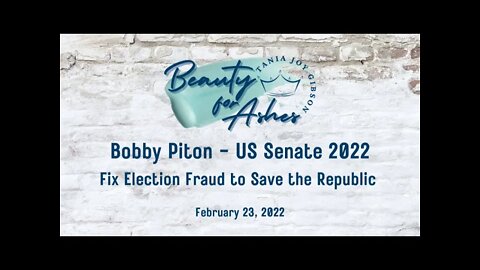 Tania Joy talks with BOBBY PITON, REPUBLICAN US SENATE 2022