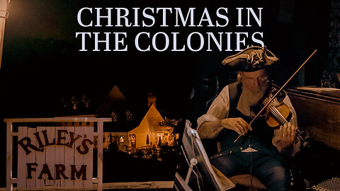 Christmas in the Colonies at Riley's Farm