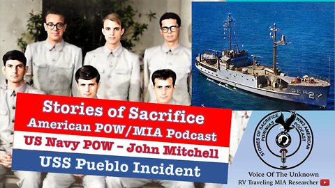 Stories Of Sacrifice || USS Pueblo Incident POW John Mitchell