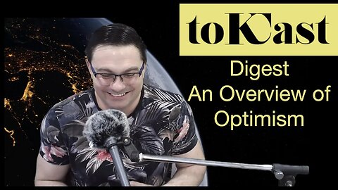 ToKCast Digest: An Overview of Optimism