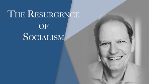 The Resurgence of Socialism | The Christian Economist Episode #116