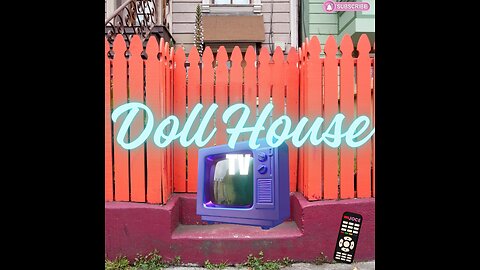 Welcome to the Doll House!