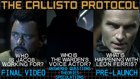 THE CALLISTO PROTOCOL|FINAL ANSWERED QUESTIONS,THEORIES,& SPECULATIONS PRE-LAUNCH.