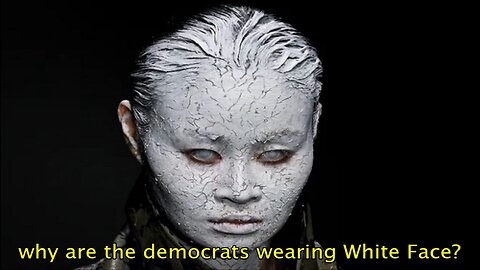 why are the democrats wearing White Face
