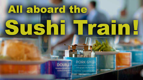 All Aboard the Sushi Train!