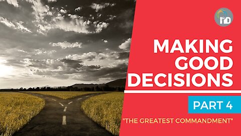 Making Good Decisions - Part 4 - Greig Garratt
