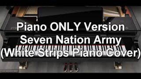 Piano ONLY Version - Seven Nation Army (The White Stripes)