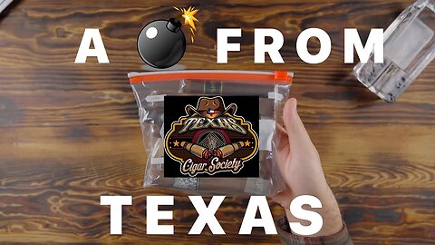 Unboxing a bomb from Texas Cigar Society