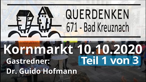 Rede Dr. Guido Hofmann 10.10.2020 Querdenken 671 (Teil 1 von 3)