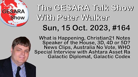 2023-10-15, GESARA Talk Show 164 - Sunday Ashtara Special