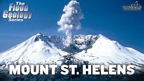 Mount St. Helens | Flood Geology Series