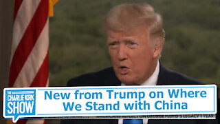 New from Trump on Where We Stand with China