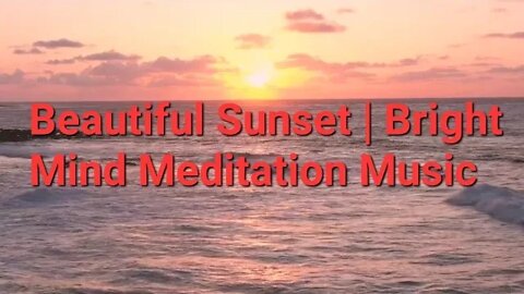 2 Minutes Of Beautiful Sunset | Bright Mind Meditation Music #beautiful #sunset @Meditation Channel