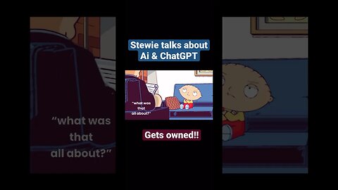 Stewie talks about Ai & ChatGPT(Ai voice of Stewie)