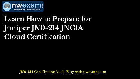 Learn How to Prepare for Juniper JN0-214 JNCIA Cloud Certification