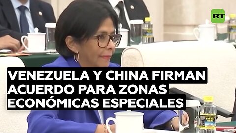 Venezuela y China firman acuerdo para zonas económicas especiales