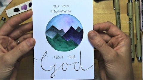 DIY Encouragement Card, tell your Mountain about your God, Card making, watercolor postcard