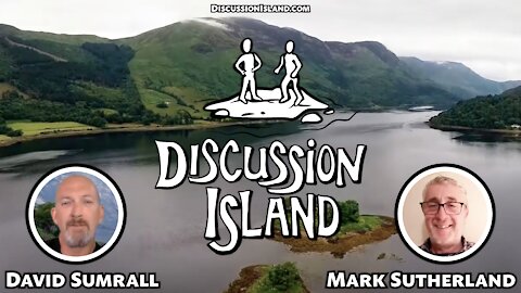 Discussion Island Episode 30 Mark Sutherland 10/05/2021