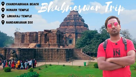 Bhubaneswar Trip | Chandrabhaga Beach | Konark Temple | Lingaraj Temple | Nandankanan Zoo Vlog 2021