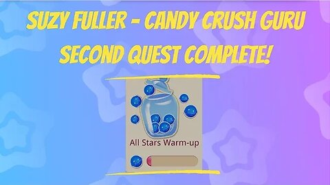 Second Quest completed in Candy Crush All Star Warm Up.