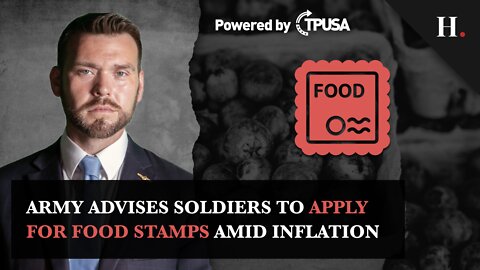 Army Advises Soldiers to Apply for Food Stamps Amid Inflation