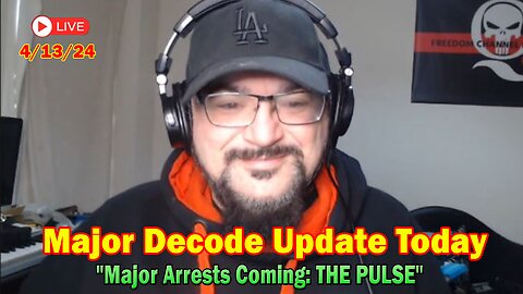 Major Decode Update Today Apr 13: "Major Arrests Coming: THE PULSE WITH FCB D3CODE"