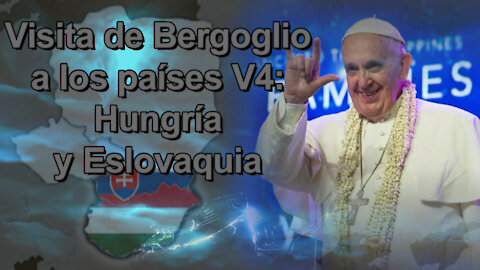 Proceso sinodal o abolición del papado Visita de Bergoglio a los países V4: Hungría y Eslovaquia