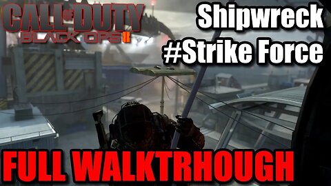 Call of Duty: Black Ops 2 (2012) - Strike Force #3 Shipwreck [Singapore Dock Strike Force Mission]