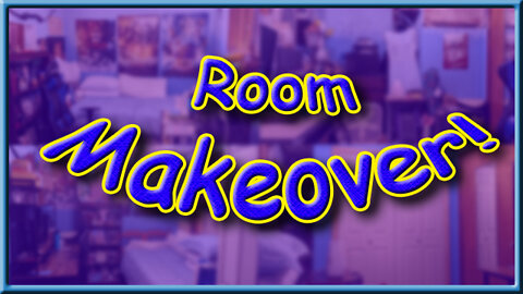 MY ROOM MAKEOVER