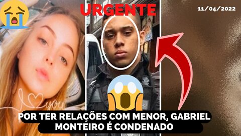 MANDATO DE PRISÃO POR GRAVAR RELAÇÕES COM ADOLESCENTE PARA O VEREADOR GABRIEL MONTEIRO É AUTORIZADO