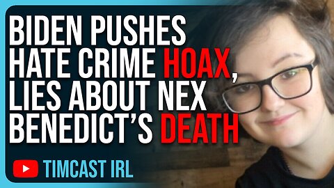 Biden Pushes Hate Crime HOAX, LIES About Nex Benedict’s Death To Push Agenda