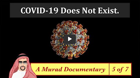 COVID-19 Does Not Exist - Part 5/7 of Full Murad Documentary - 🇺🇸 English (Engels) - 1h01m32s