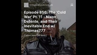 Episode 856: The 'Cold War' Pt. 11 - w/ Thomas777 - LINKS BELOW