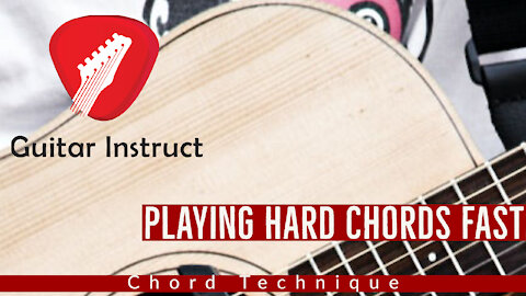 Playing Hard Chords Fast (Guitar Lesson) (Epi 08)