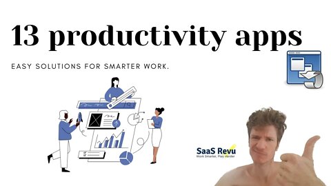 13 Productivity Apps for Small Business Entrepreneurs to work smarter in 2022