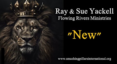 Ray & Sue Yackell of Flowing Rivers Ministries - "New"