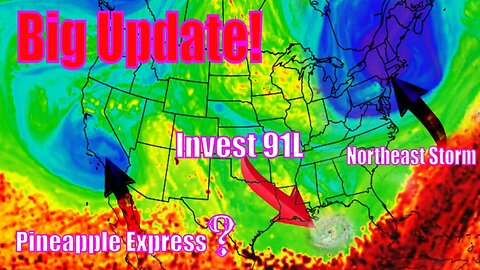 Invest 91L Forecast, Northeast Storm & Possible Pineapple Express?