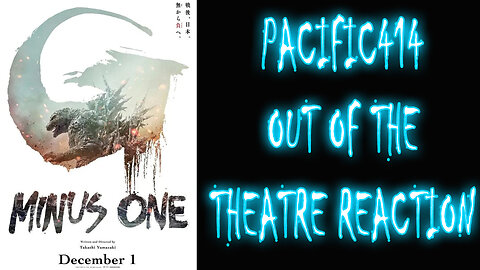 Minus One: Out of the Theatre Thoughts #minusone #godzillaminusone #pacific414