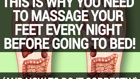 This Is Why You Need To Massage Your Feet Every Night Before Going To Bed!