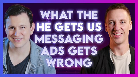 Jamie Bambrick: What the He Gets Us Ad Campaign Gets Wrong | March 19 2024