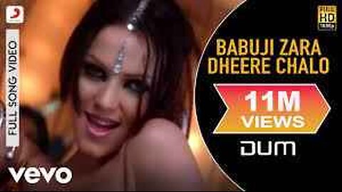 Babuji Zara Dheere Chalo Full Video - Dum-Vivek-Sukhwinder Singh,Sonu Kakkar-Sandeep C.