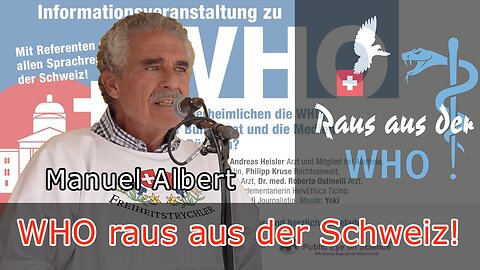 Info-Veranstaltung | Manuel Albert: "Raus aus der WHO und WHO raus aus der Schweiz!"