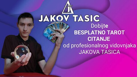 BESPLATNO TAROT CITANJE - JAKOV TASIC 5. oktobar