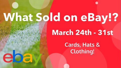 Wait...Base Cards Actually Sell!? | What Sold on eBay March 24th - 31st | Sports Cards, Hats & More!