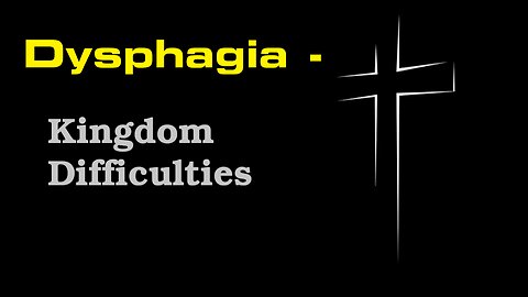 Dysphagia - Kingdom Difficulties