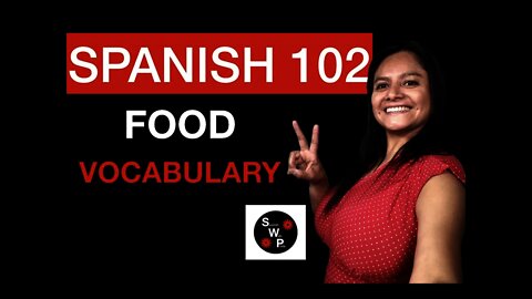 Spanish 102 - Learn Food Vocabulary in Spanish for Beginners Spanish With Profe
