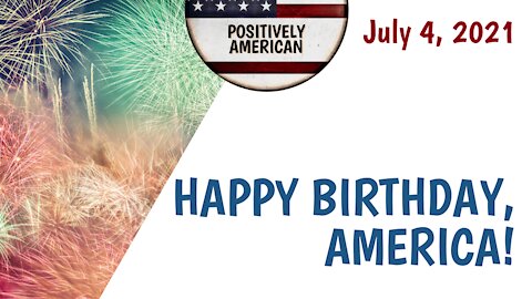 HAPPY BIRTHDAY, AMERICA! - 2021