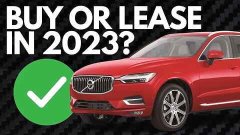 Why it may be BEST to Lease the Volvo XC60 rather than buy in 2023!