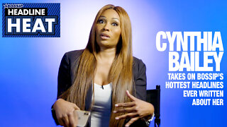 Cynthia Bailey Take on BOSSIP’S Hottest Headlines Ever Written About her| Headline Heat Ep 21